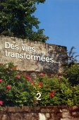 Des vies transformées nº 2