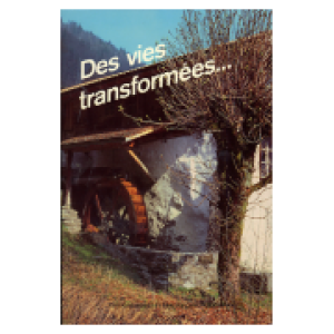 Des vies transformées